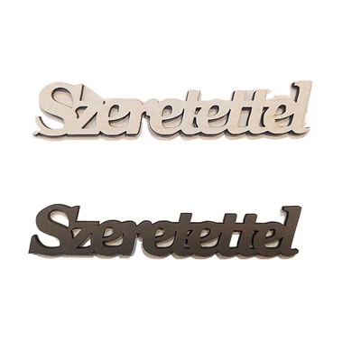 Szeretettel ,fa felírat  -fehér és barna színben  1 db 
