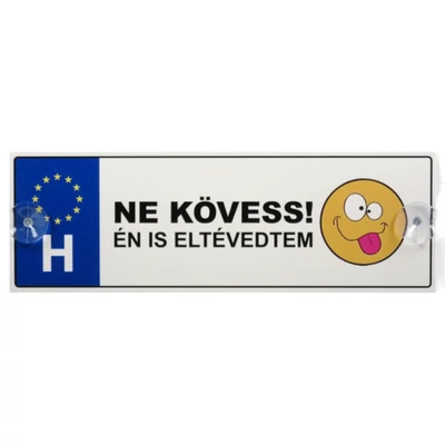 Vicces rednszámtábla - Ne kövess..-
