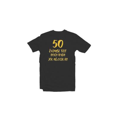 50 Évembe Telt Hogy Ilyen Jól Nézzek Ki! Születésnapi Számos Póló - XL-es