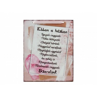 Ebben a házban....fatábla 21*26 cm