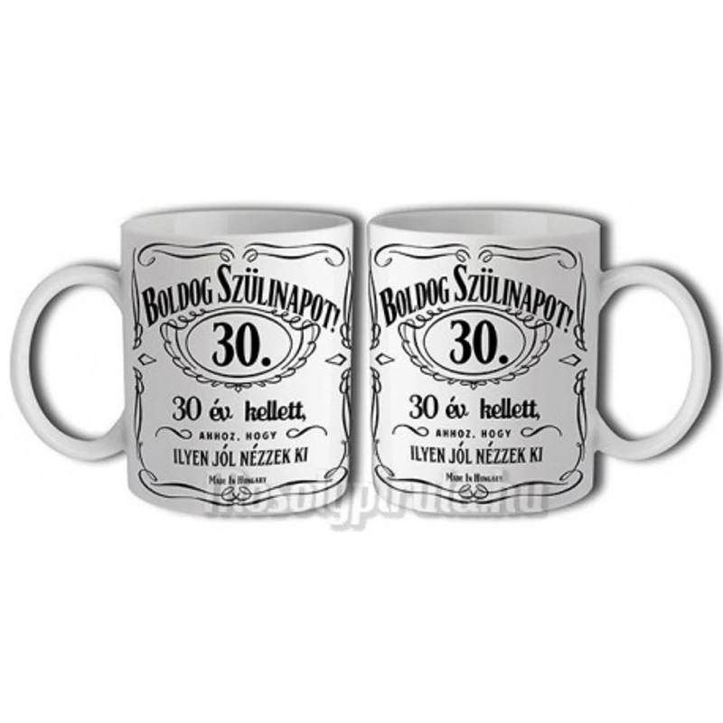 Szülinapi Bögre , Boldog Szülinapot! 30 év kellett, ... ,  3 dl