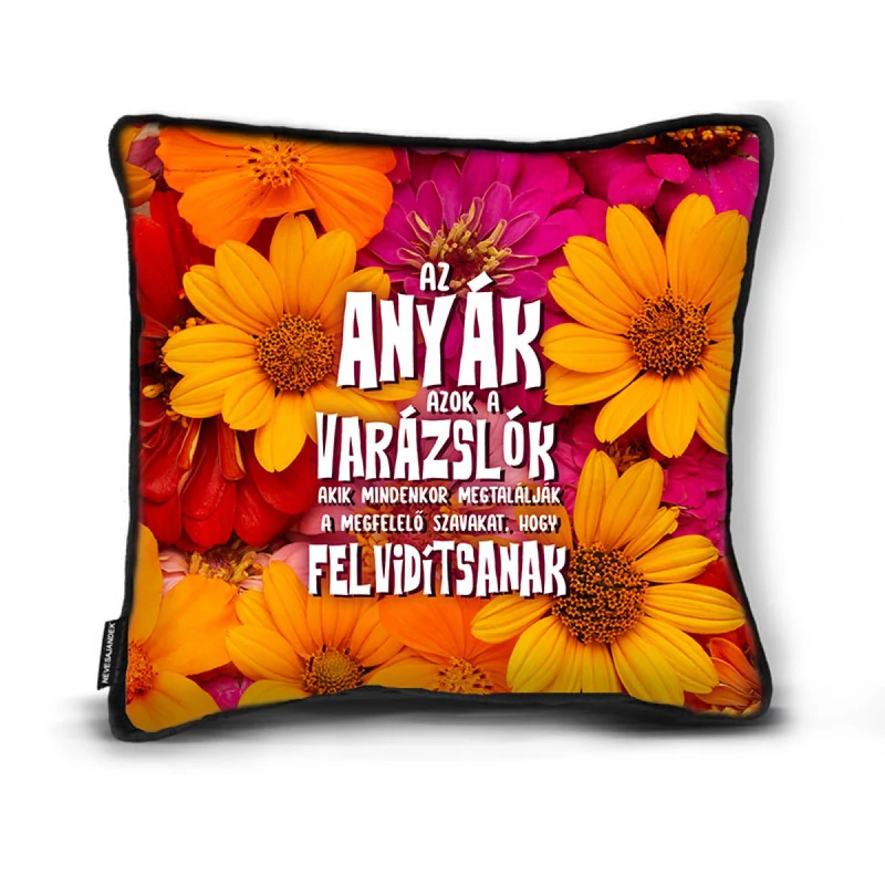  Az anyák azok a varázslók - Anyák Napi Ajándék Anyának