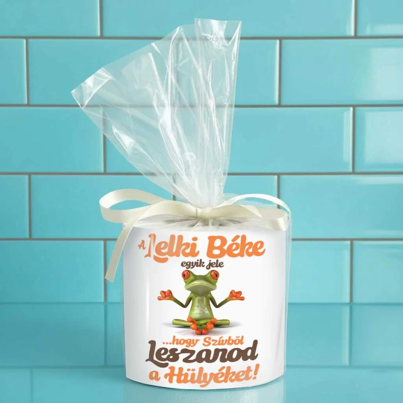 A Lelki Béke Egyik Jele, hogy Szívből Leszarod a Hülyéket felirattal Toalett Papír 