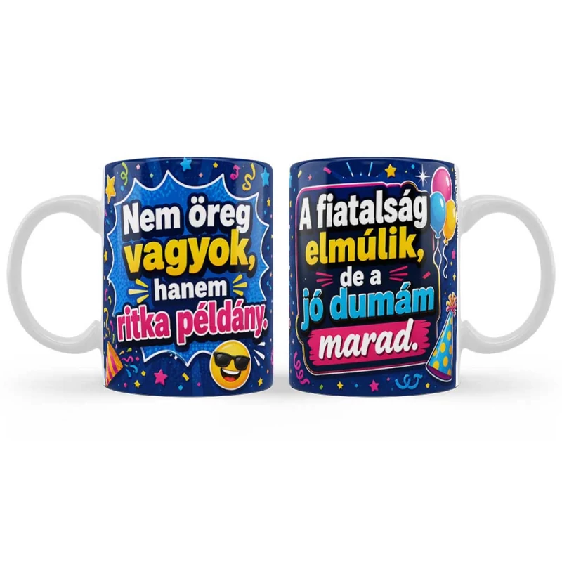 Bögre vicces születésnapi  – „Nem öreg vagyok, hanem ritka példány”