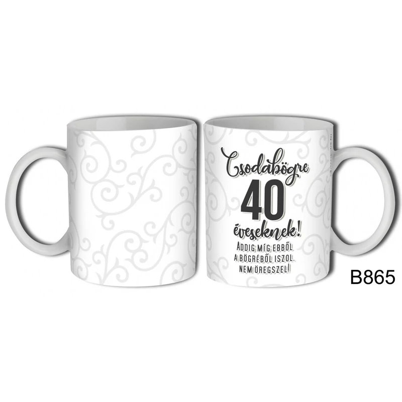 Bögre 3 dl - Csodabögre 40 éveseknek 