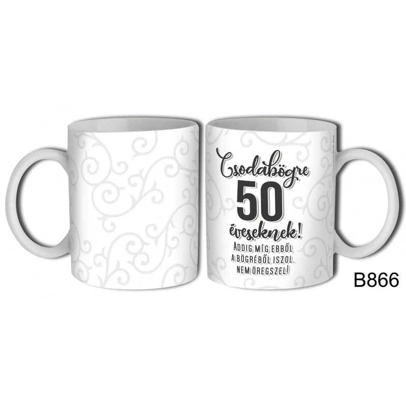 Születésnapi bögre – Csodabögre 50 éveseknek 
