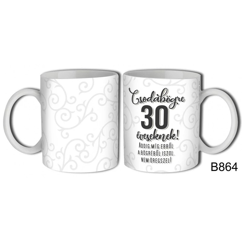 Születésnapi bögre – Csodabögre 30 éveseknek