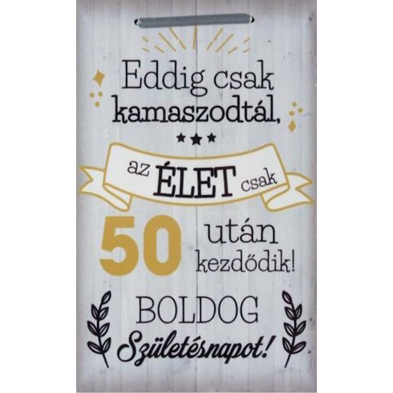 Eddig csak kamaszodtál  50 éveseknek fa tábla 16 cm x 26 cm 