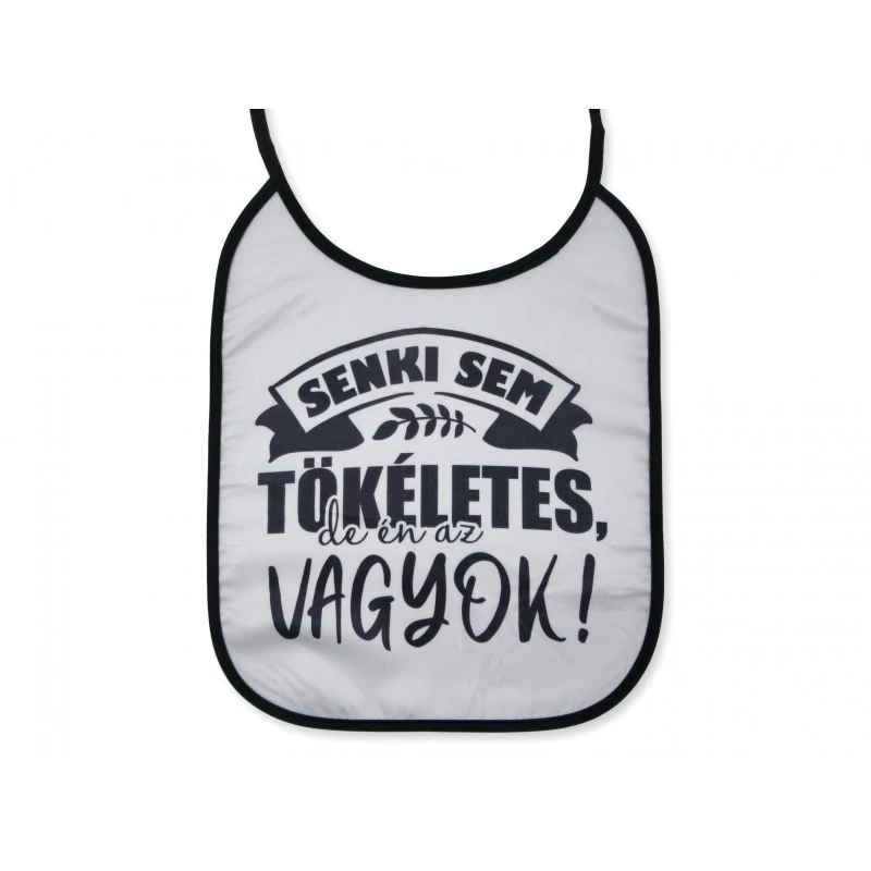 Senki sem tökélete...vicces előke