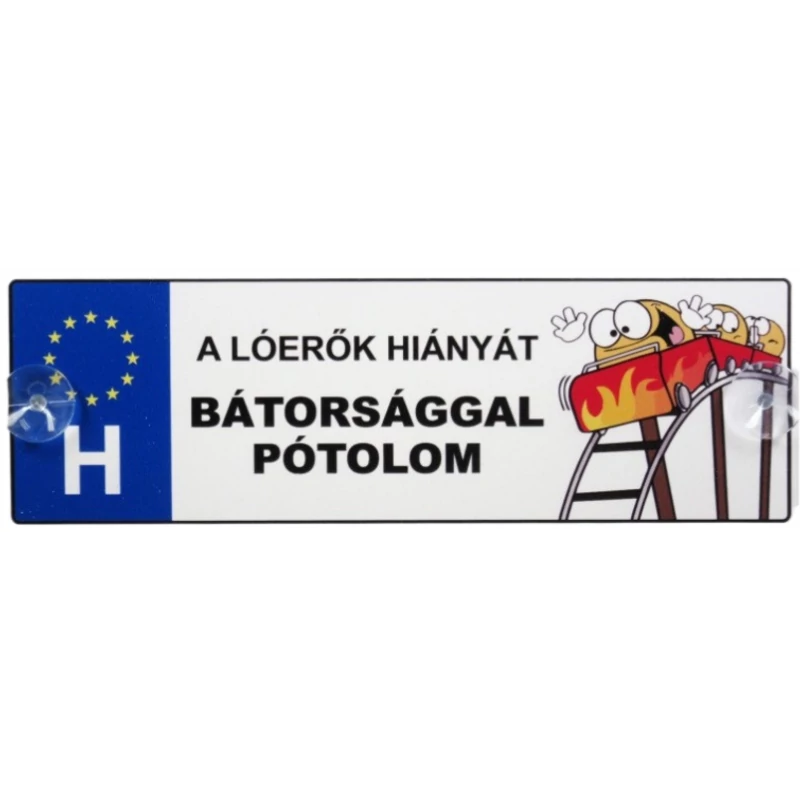 A lóerők hiányát bátorsággal pótolom-vicces rendszámtábla