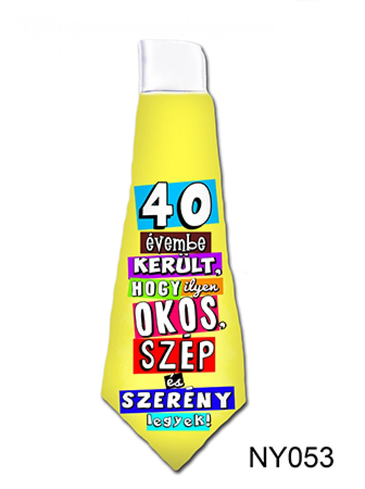 40 évembe került hogy… Nyakkendő
