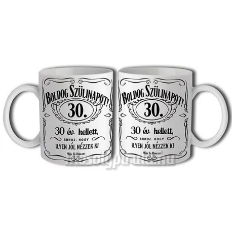 Szülinapi Bögre , Boldog Szülinapot! 30 év kellett, ... ,  3 dl