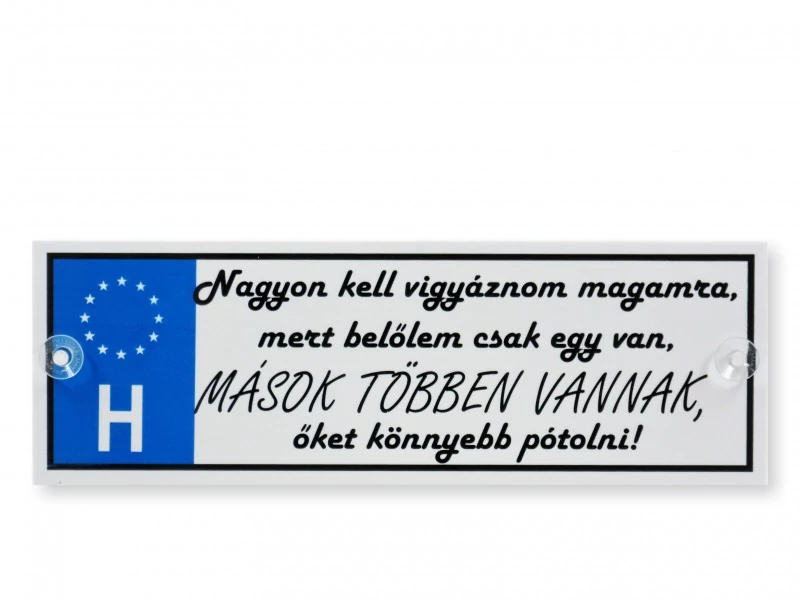 Vicces rendszámtábla - Nagyon kell vigyáznom...-