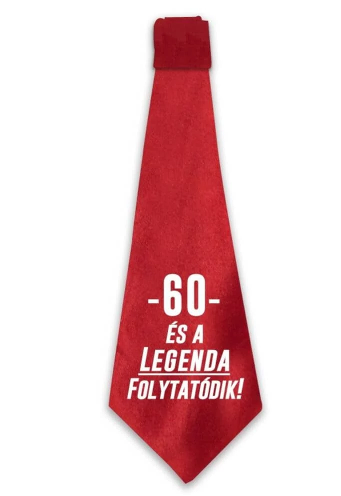  Piros nyakkendő- 60 És a legenda folytatódik felírattal