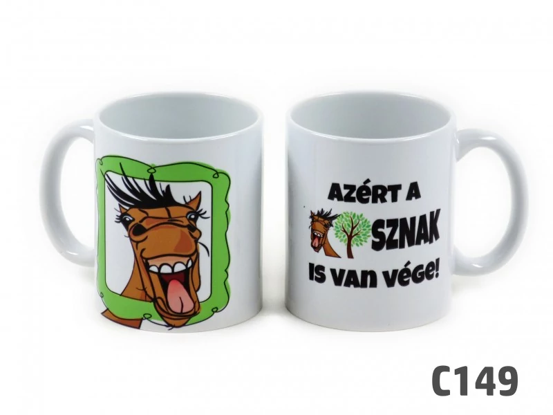  Azért a ló...sznak is van vége 3dl bögre